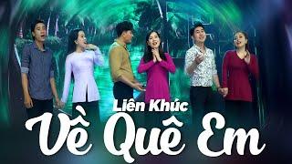 Liên Khúc Về Quê Em - Bằng Chương Hồng Quyên Hoàng Ngọc Sơn Lưu Trúc Ly Đông Dương Hồng Phượng