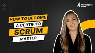 How to Become a Certified Scrum Master Step-by-Step  CSM Certification  KnowledgeHut