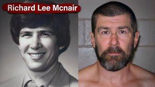 Genius Student to Murderer Escape Artist  Case of Richard Lee Mcnair