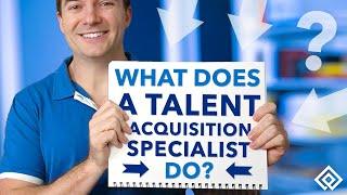 What Does a Talent Acquisition Specialist Do?