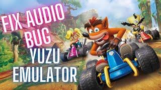 How to fix audio bug Crash Team Racing Nitro-Fueled in Yuzu Emulator