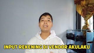 CARA INPUT REKENING DI VENDOR AKULAKU