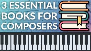 3 ESSENTIAL BOOKS for COMPOSERS Recommendations For Getting Better at Writing Instrumental Music