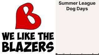 Summer League Dog Days  We Like the Blazers