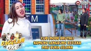 CUPI MODE BRUTAL KOMENG LANGSUNG REFLEKS MAU BUKA CELANA - DAGELAN OKE