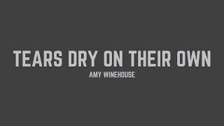 Amy Winehouse - Tears Dry On Their Own Lyrics