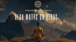 Alan Watts Unlocks the Vedas 4K India