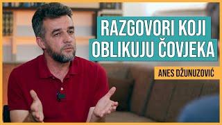 ANES DŽUNUZOVIĆ RAZGOVORI KOJI OBLIKUJU ČOVJEKA