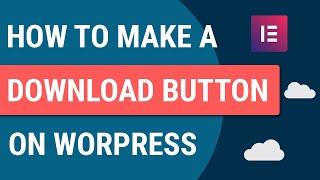 How To Make A Download Button & Link Using Elementor  Wordpress  Downloadable PDF File