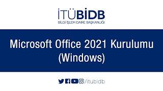 Microsoft Office 2021 Kurulumu Windows