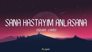 Derya Uluğ ft. Asil Gök - Sana Hastayım Anlasana  Sözleri - Lyrics 