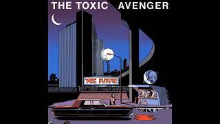 The Toxic Avenger - All Around Me