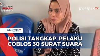 Ungkap Kecurangan Pemilu Polisi Tangkap Pelaku Coblos 30 Lembar Surat Suara