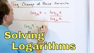 Logarithm Change of Base Formula & Solving Log Equations - Part 1 - 7