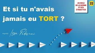  Et si tu navais jamais eu tort ?