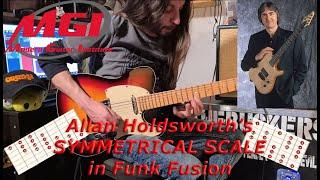 ALLAN HOLDSWORTHs SYMMETRICAL SCALE in a funk fusion JAM