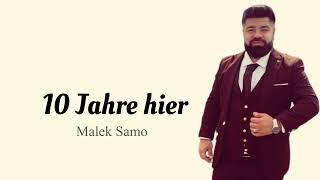 10 Jahre ich bin hier  Malek Samo 2024