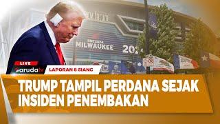 LAPORAN 8 SIANG TRUMP TAMPIL PERDANA SEJAK INSIDEN PENEMBAKAN