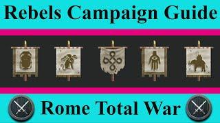 Rebels Faction & Campaign Guide - Rome Total War