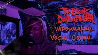 The Black Dahlia Murder - Widowmaker vocal cover