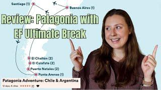 EF Ultimate Break Patagonia Trip Review  Was it worth it? Costs? Do you need to be an avid hiker? 