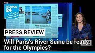 Will Pariss River Seine be ready for the Olympics in one months time? • FRANCE 24 English