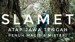 SLAMET - Atap Jawa Tengah Penuh Magis & Misteri  RIKAS HARSA