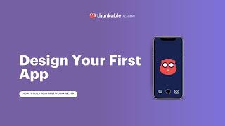 How to Design a Thunkable App 2 of 4