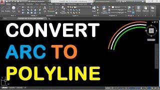 How to Convert Arc to Polyline in AutoCAD 2018
