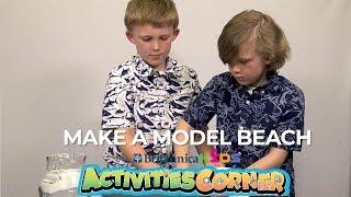 ACTIVITIES CORNER Make a Model Beach  Britannica Kids