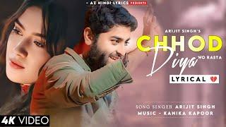 Chhod Diya Lyrics - Arijit Singh Kanika Kapoor  Baazaar