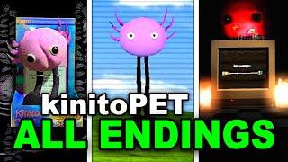 KinitoPET - ALL Endings Bad Good and True