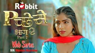 Pichese Season 2 Part 2  Rabbit Original  Sharanya Kaur  Aayshi Jaiswal   Web Series