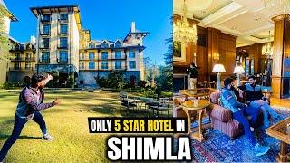 A Day in Most LUXURIOUS & EXPENSIVE Hotel in SHIMLA -  Oberoi Wildflower Hall Shimla