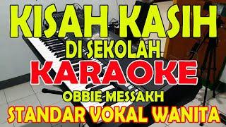 KISAH KASIH DI SEKOLAH OBBIE MESSAKH KARAOKE VOKAL CEWE