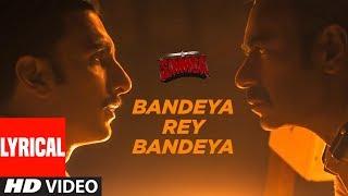 Bandeya Rey Bandeya Lyrical  SIMMBA  Ranveer Singh Sara Ali Khan  Arijit Singh  Asees Kaur