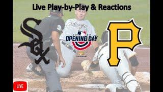 Chicago White Sox vs Pittsburgh Pirates LIVE STREAM  LIVE Play-by-Play Reaction  LIVE MLB