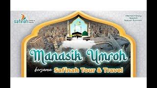 MANASIK UMROH RAMADHAN 1444H - SAFINAH TOUR BATAM