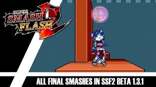 SSF2 BETA 1.3.1 Every Final Smash in Super Smash Flash 2