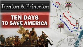 American Revolution Ten Crucial Days to Save America - Battles of Trenton & Princeton 1776-7