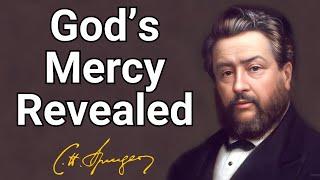 God’s Mercy Revealed  Charles Spurgeon  Devotional  Morning & Evening Daily Readings