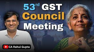 Recommendations of 53rd GST Council Meeting #gstguru #carahulgupta #gstcouncil