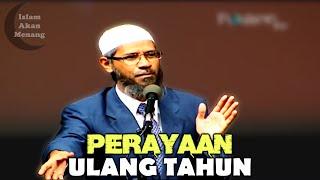 Hukum Merayakan Ulang Tahun dalam Islam  Dr. Zakir Naik