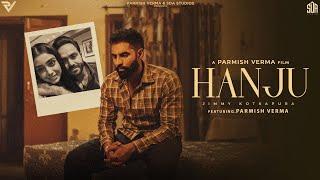 Hanju - Jimmy Kotkapura - Parmish Verma - Official Video