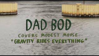Dad Bod covers Modest Mouse - Gravity Rides Everything  Buzzsession