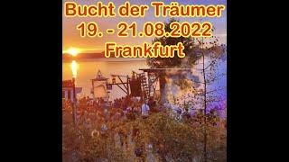 Bucht der Träumer - 19. - 21.08.2022 - Frankfurt