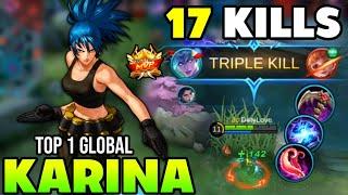 17 KILLS KARINA BEST BUILD 2021  TOP 1 GLOBAL KARINA GAMEPLAY  MOBILE LEGENDS