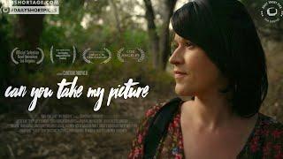 CAN YOU TAKE MY PICTURE Award Winning Short Film 2019
