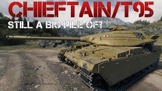 Is ChieftainT95 stil a big pile of ...?   World of Tanks