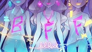 BFF  Music  LoliRock